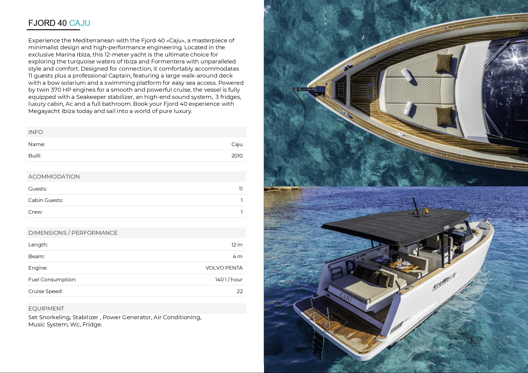 CAJU yacht charter Ibiza — photo 3