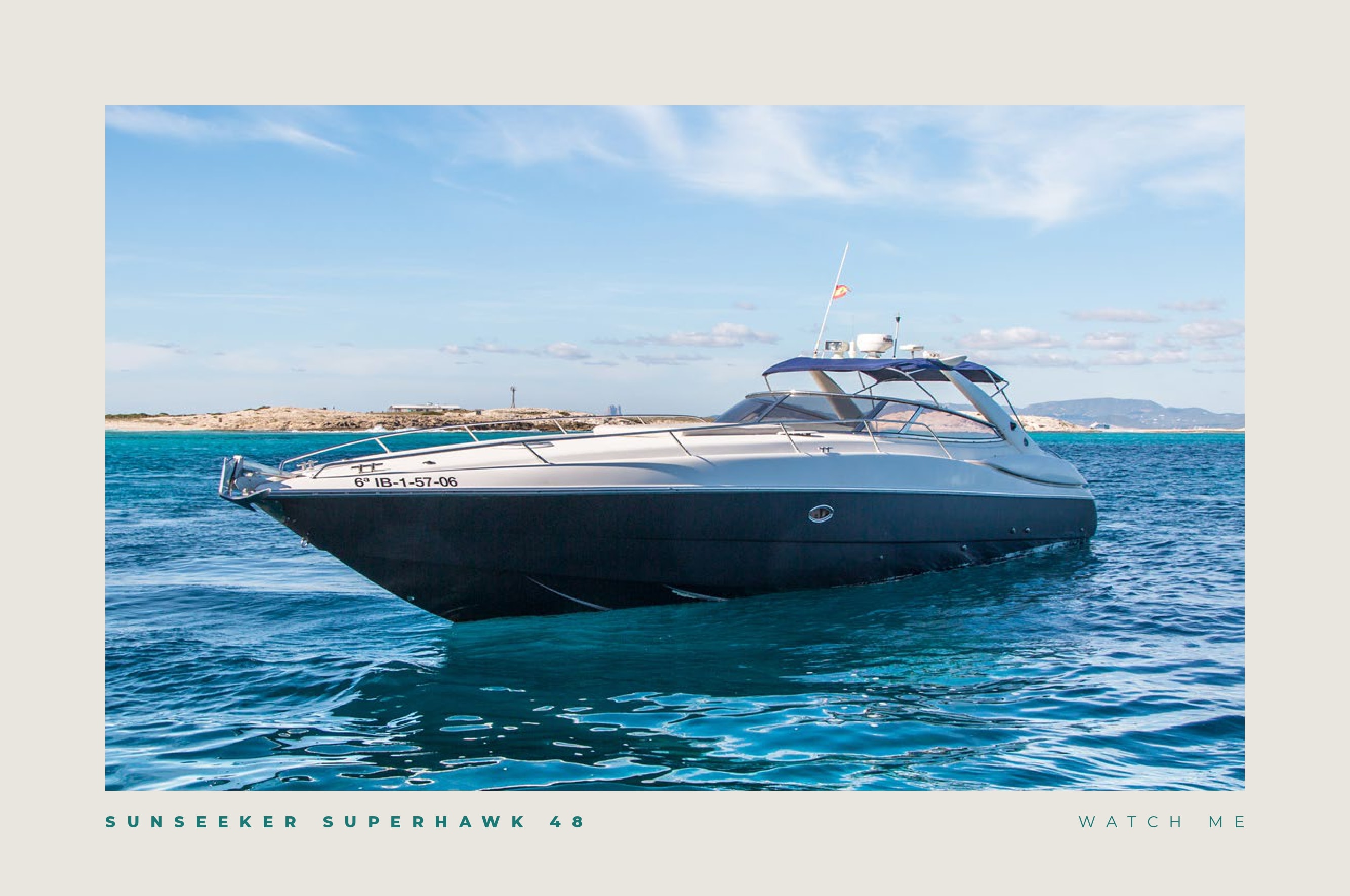 WATCH ME yacht charter Ibiza — photo 4